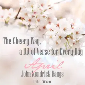 The Cheery Way, a Bit of Verse for Every Day - April