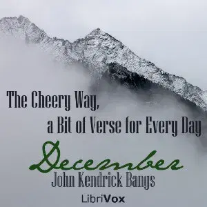The Cheery Way, a Bit of Verse for Every Day - December
