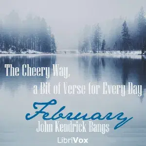 The Cheery Way, a Bit of Verse for Every Day - February
