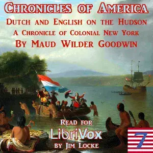 The Chronicles of America Volume 07 - Dutch and English on the Hudson