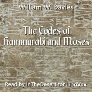 The Codes of Hammurabi and Moses