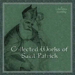 The Collected Works of Saint Patrick