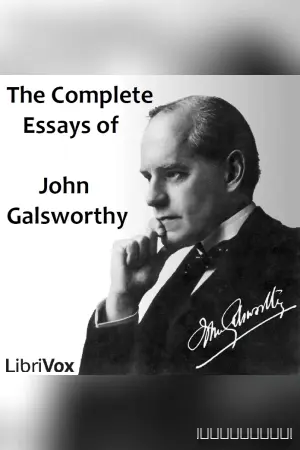 The Complete Essays of John Galsworthy
