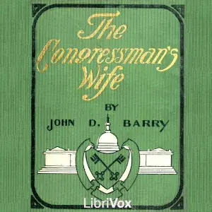 The Congressman’s Wife, a Story of American Politics