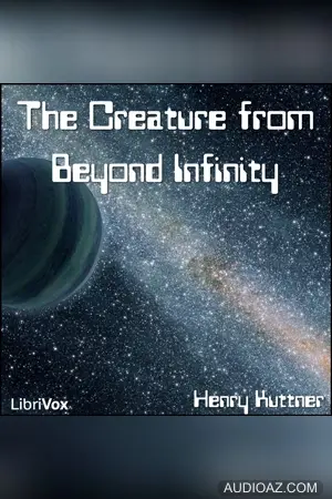 The Creature from Beyond Infinity