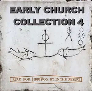 The Early Church Collection Volume 4