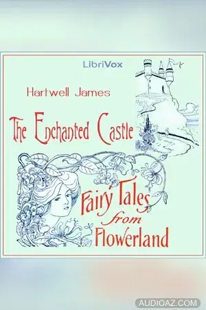 The Enchanted Castle: Fairy Tales from Flowerland