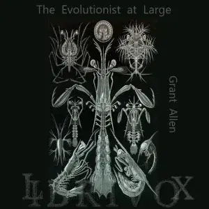 The Evolutionist at Large