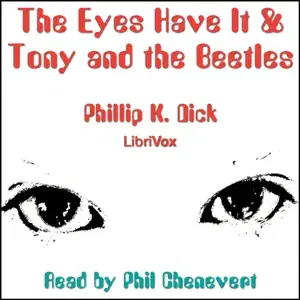 The Eyes Have It & Tony and the Beetles