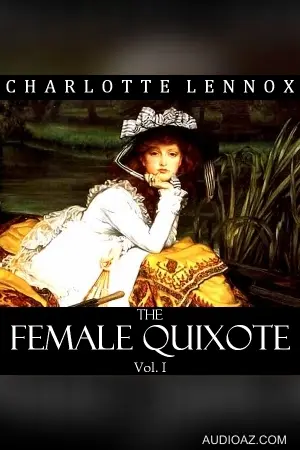 The Female Quixote Vol. 1