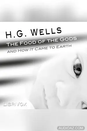 The Food of the Gods and How it Came to Earth
