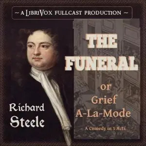 The Funeral: or Grief A-La-Mode