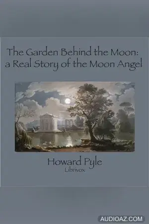 The Garden Behind the Moon: A Real Story of the Moon Angel