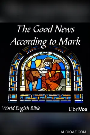 The Bible (WEB) NT 02: The Good News According to Mark