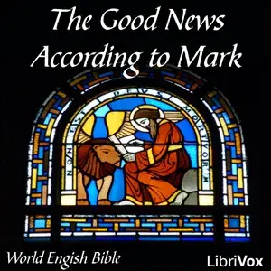 The Bible (WEB) NT 02: The Good News According to Mark