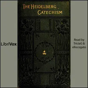 The Heidelberg Catechism