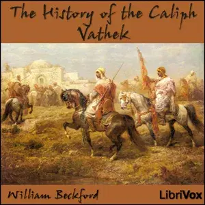 The History of the Caliph Vathek