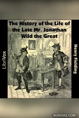 The History of the Life of the Late Mr. Jonathan Wild the Great