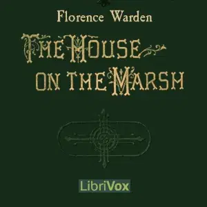 The House on the Marsh: A Romance