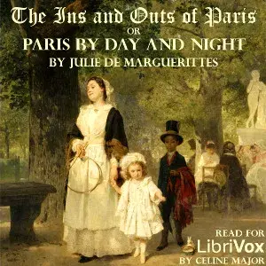 The Ins and Outs of Paris or Paris by Day and Night