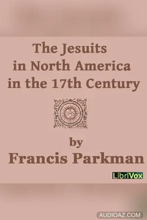 The Jesuits in North America in the 17th Century