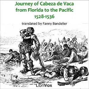 The Journey of Alvar Núñez Cabeza de Vaca