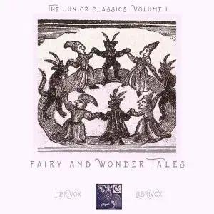 The Junior Classics Volume 1: Fairy and Wonder Tales (version 2)
