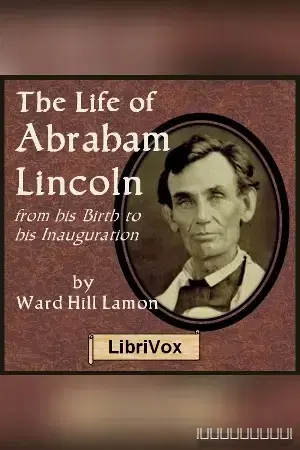 The Life Of Abraham Lincoln