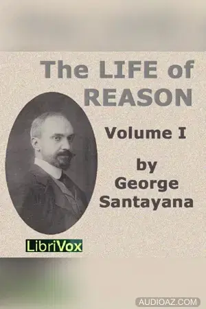 The Life of Reason volume 1