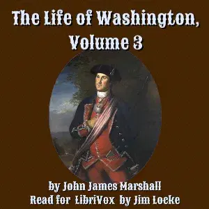The Life of Washington, Volume 3