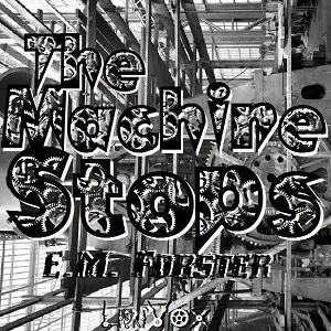 The Machine Stops (version 4)