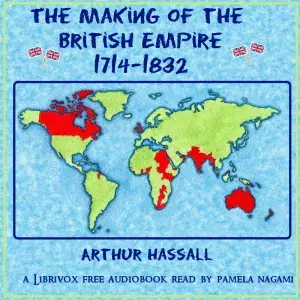 The Making of the British Empire (A.D. 1714-1832)