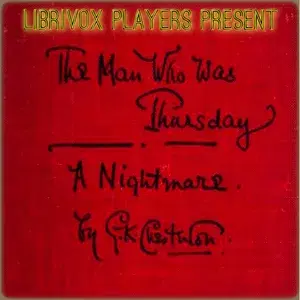 The Man Who Was Thursday, A Nightmare (Version 3, Dramatic Reading)