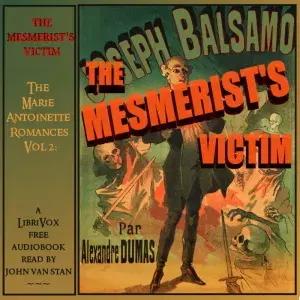 The Marie Antoinette Romances, Vol 2: The Mesmerist's Victim