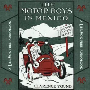 The Motor Boys in Mexico; Or, The Secret of the Buried City