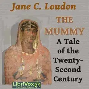 The Mummy! A Tale of the Twenty-Second Century