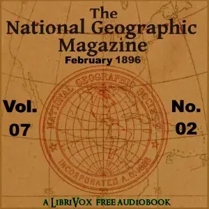 The National Geographic Magazine Vol. 07 - 02. February 1896