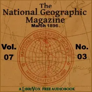 The National Geographic Magazine Vol. 07 - 03. March 1896