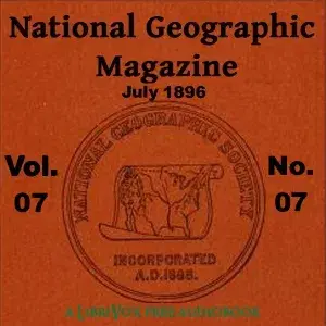 The National Geographic Magazine Vol. 07 - 07. July 1896