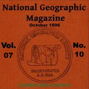 The National Geographic Magazine Vol. 07 - 10. October 1896