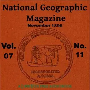 The National Geographic Magazine Vol. 07 - 11. November 1896