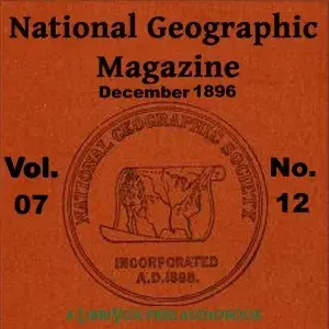The National Geographic Magazine Vol. 07 - 12. December 1896