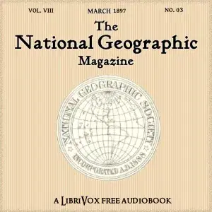 The National Geographic Magazine Vol. 08 - 03. March 1897