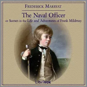 The Naval Officer, or Scenes in the Life and Adventures of Frank Mildmay
