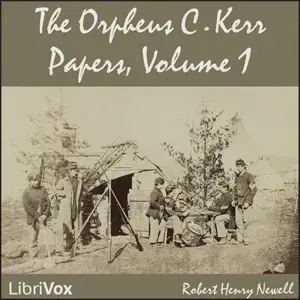 The Orpheus C. Kerr Papers Vol. 1