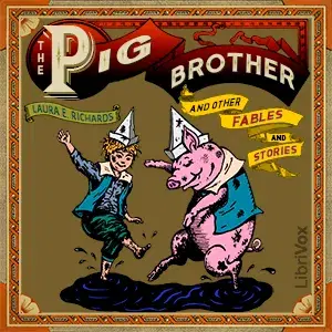 The Pig Brother and Other Fables and Stories