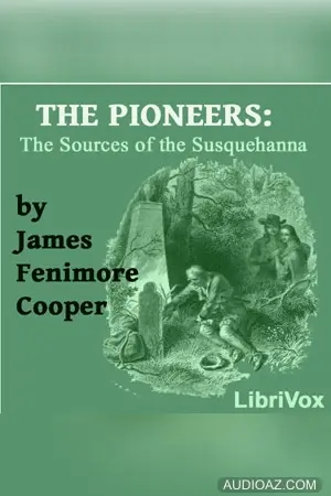 The Pioneers, or The Sources of the Susquehanna