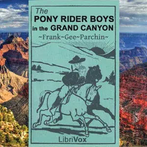 The Pony Rider Boys in the Grand Canyon