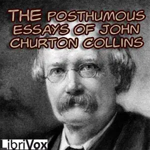 The Posthumous Essays of John Churton Collins