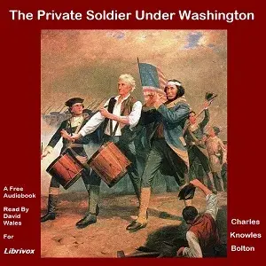 The Private Soldier Under Washington